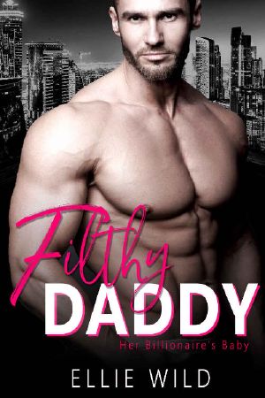 [Her Billionaire's Baby 03] • Filthy Daddy